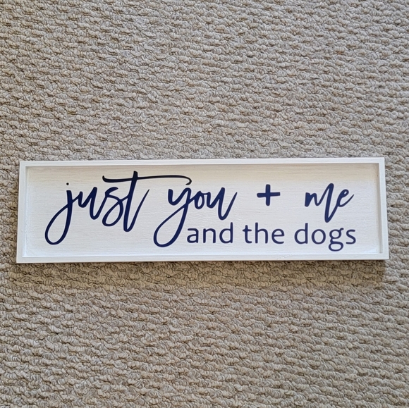 Just You, me & the dogs